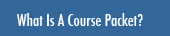 What Is A Course Packet Button